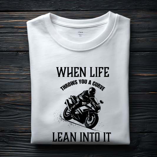 When Life Throws a Curve - Lean Into It