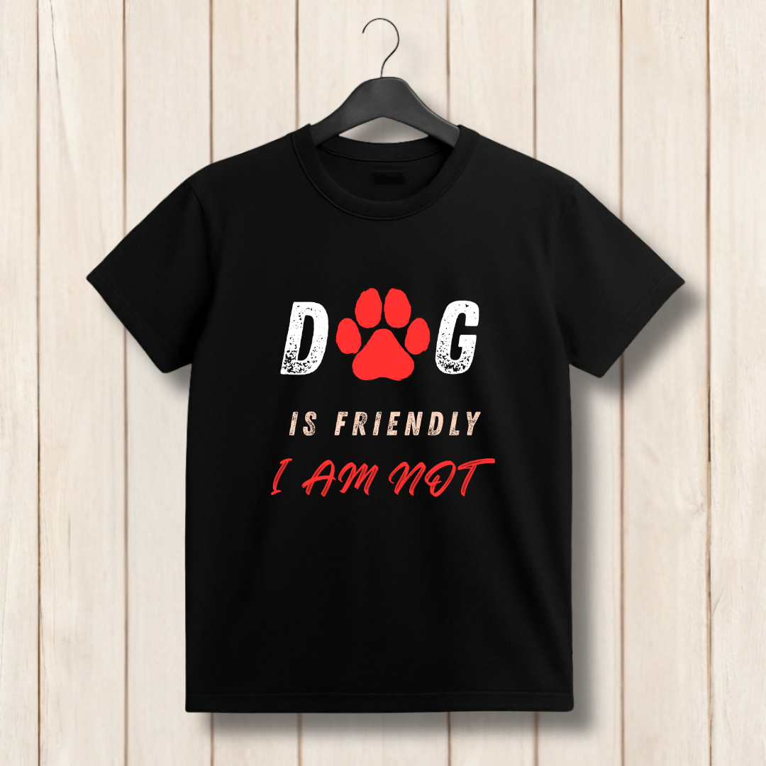 Dog Is Friendly — I Am Not