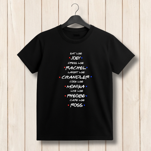 Friends Character Goals T‑Shirt – Eat Like Joey Dress Like Rachel Laugh Like Chandler Tee