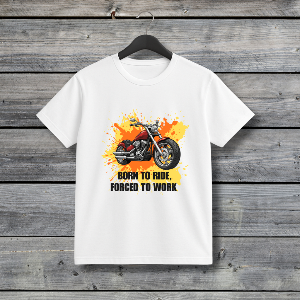 Born to Ride - Forced to Work