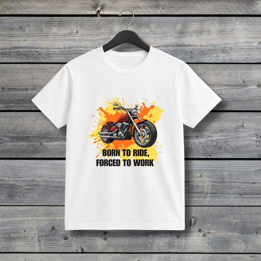 Born to Ride - Forced to Work