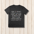 Kick You in the Crotch Spit on Your Neck Fantastic T‑Shirt – Funny Friends Rachel Quote Tee