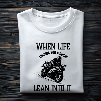 When Life Throws a Curve - Lean Into It