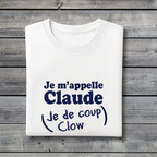 Je M’appelle Claude T‑Shirt – Funny Friends Joey Speaks French Quote Tee