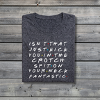 Kick You in the Crotch Spit on Your Neck Fantastic T‑Shirt – Funny Friends Rachel Quote Tee