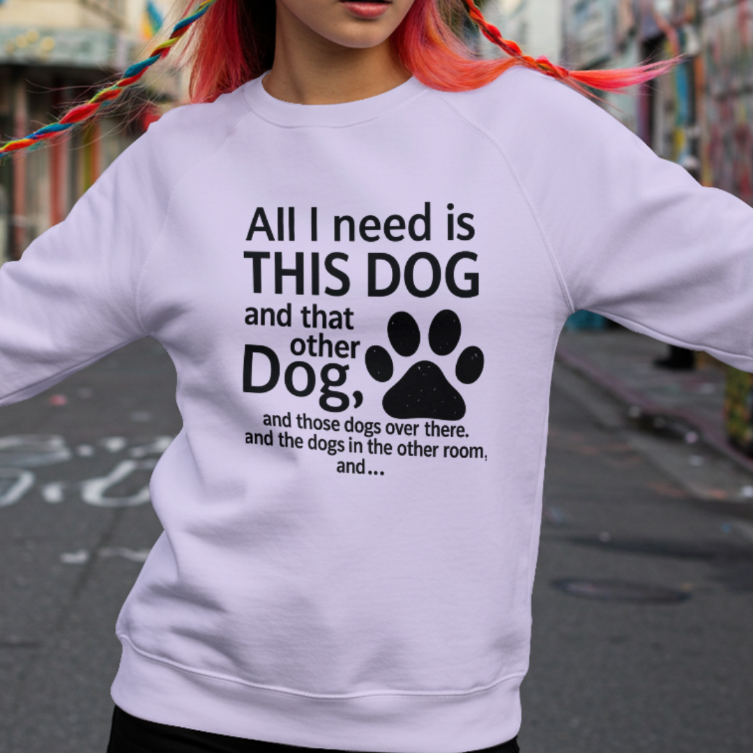 All I Need Is This Dog