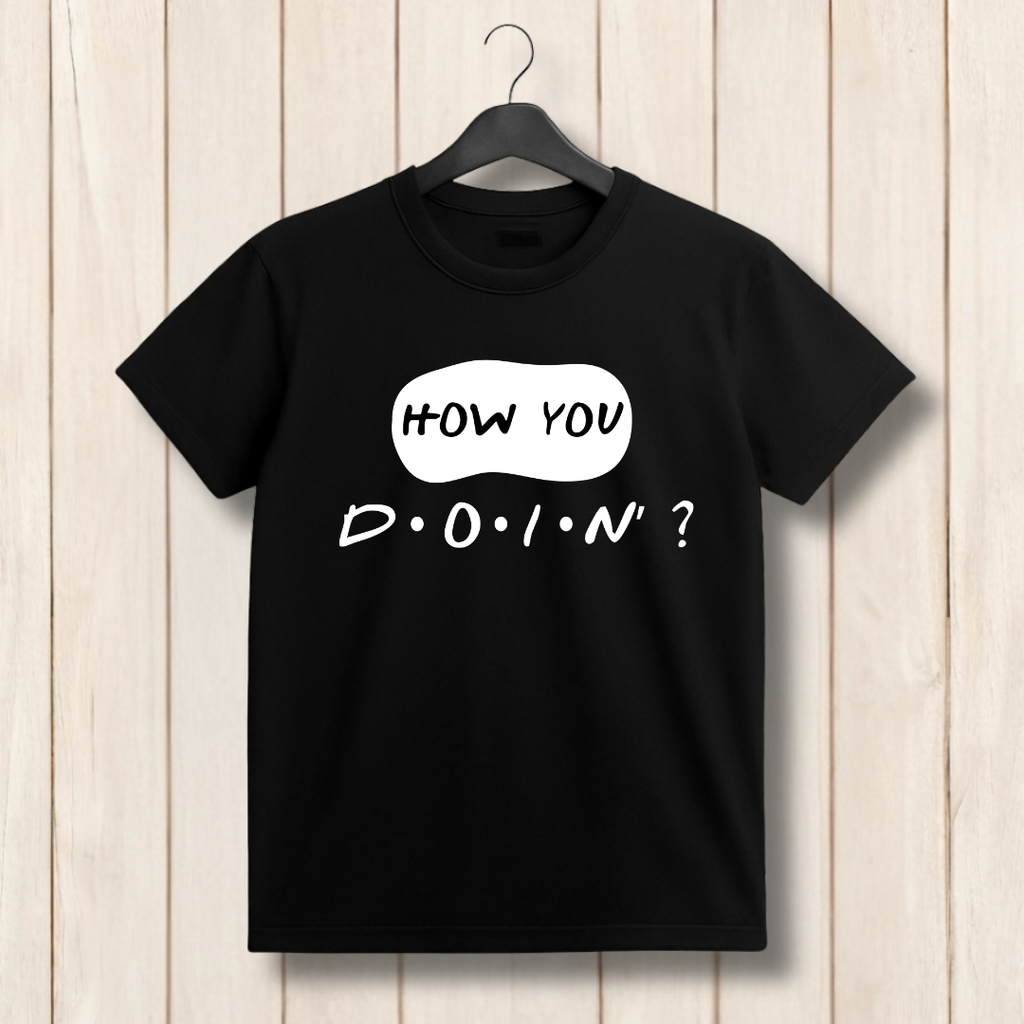 How You Doin’ T‑Shirt – Funny Friends Joey Quote Tee