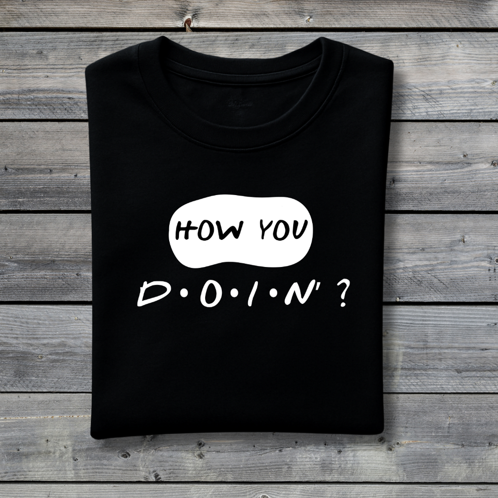 How You Doin’ T‑Shirt – Funny Friends Joey Quote Tee