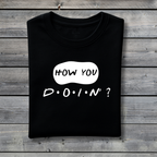 How You Doin’ T‑Shirt – Funny Friends Joey Quote Tee