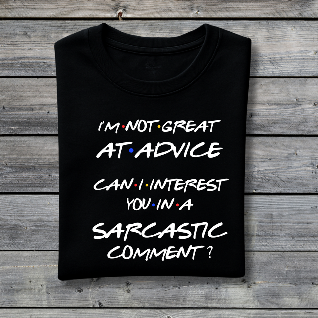I’m Not Great at Advice Sarcastic Comment T‑Shirt – Funny Friends Inspired Chandler Quote Tee