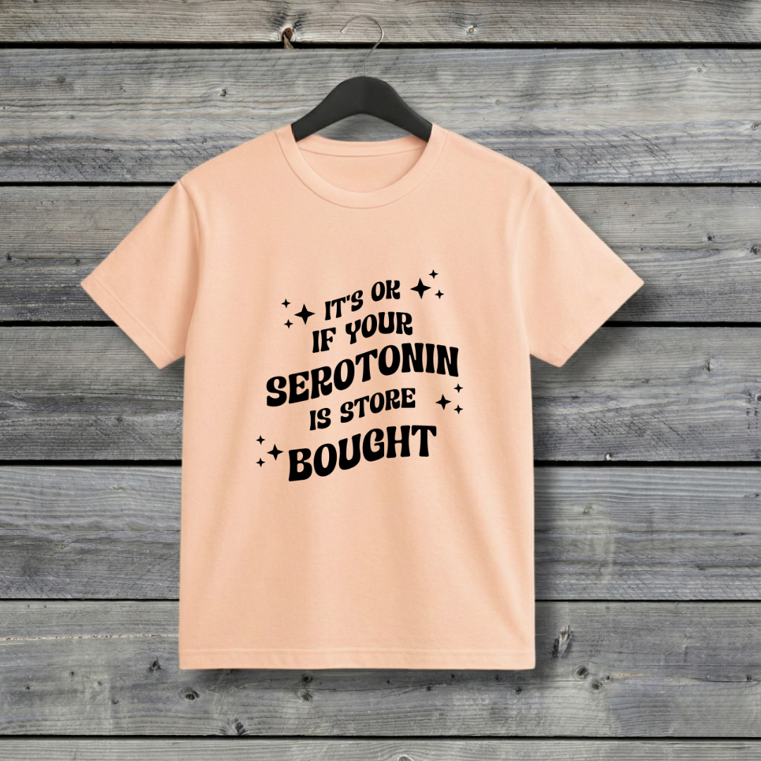 It’s Ok If Your Serotonin Is Store Bought