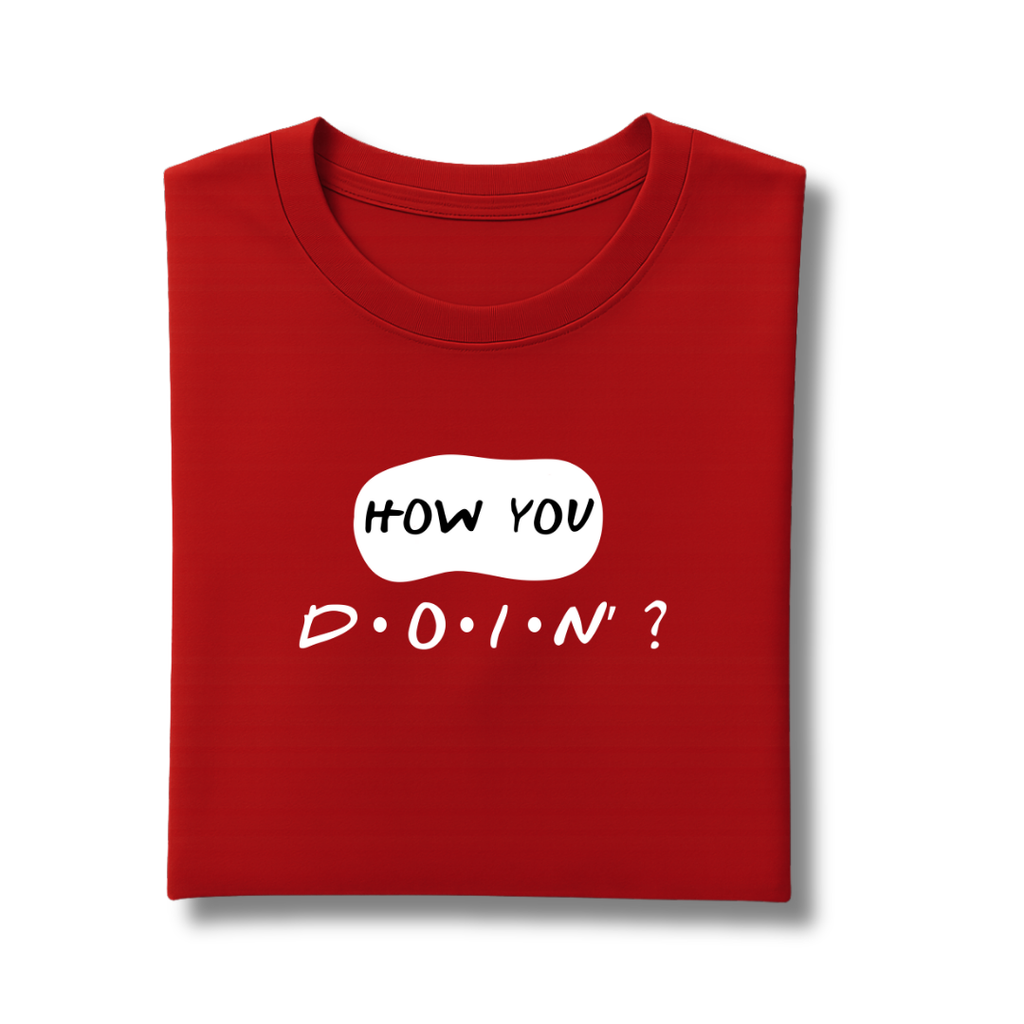 How You Doin’ T‑Shirt – Funny Friends Joey Quote Tee
