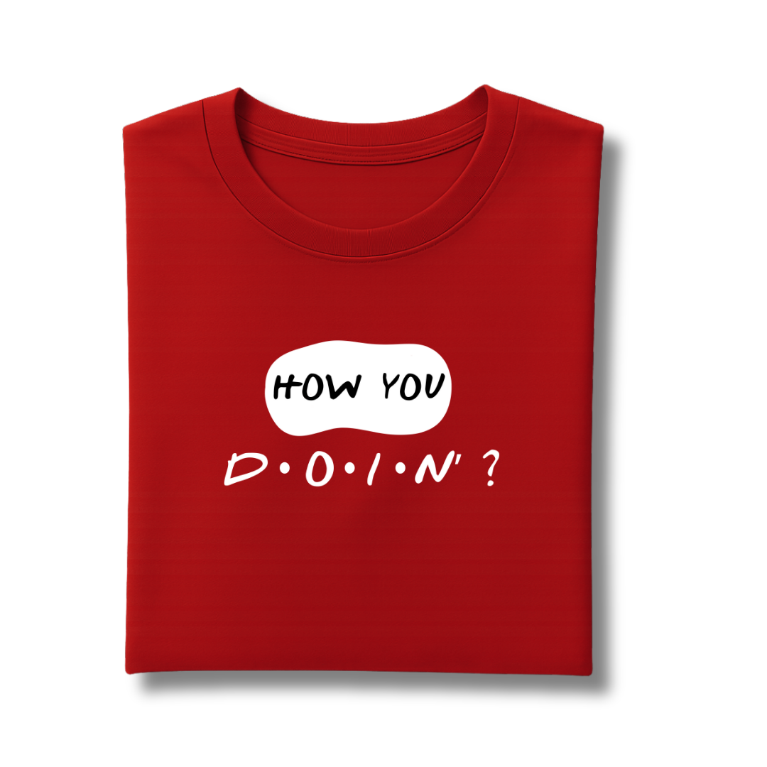 How You Doin’ T‑Shirt – Funny Friends Joey Quote Tee