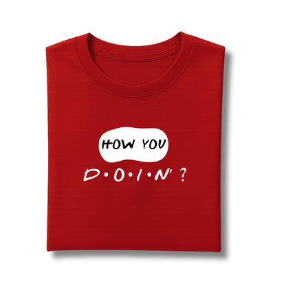 How You Doin’ T‑Shirt – Funny Friends Joey Quote Tee
