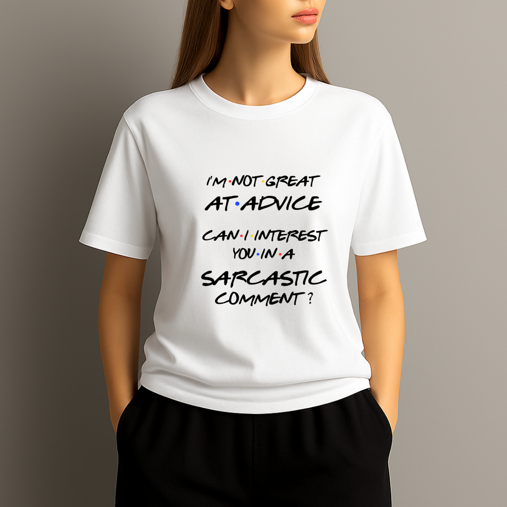 I’m Not Great at Advice Sarcastic Comment T‑Shirt – Funny Friends Inspired Chandler Quote Tee