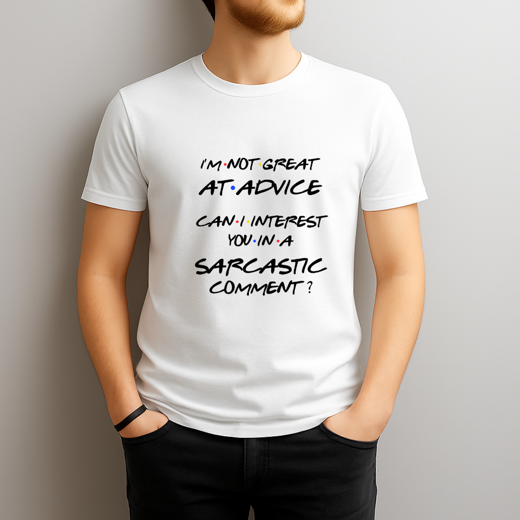 I’m Not Great at Advice Sarcastic Comment T‑Shirt – Funny Friends Inspired Chandler Quote Tee