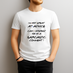 I’m Not Great at Advice Sarcastic Comment T‑Shirt – Funny Friends Inspired Chandler Quote Tee
