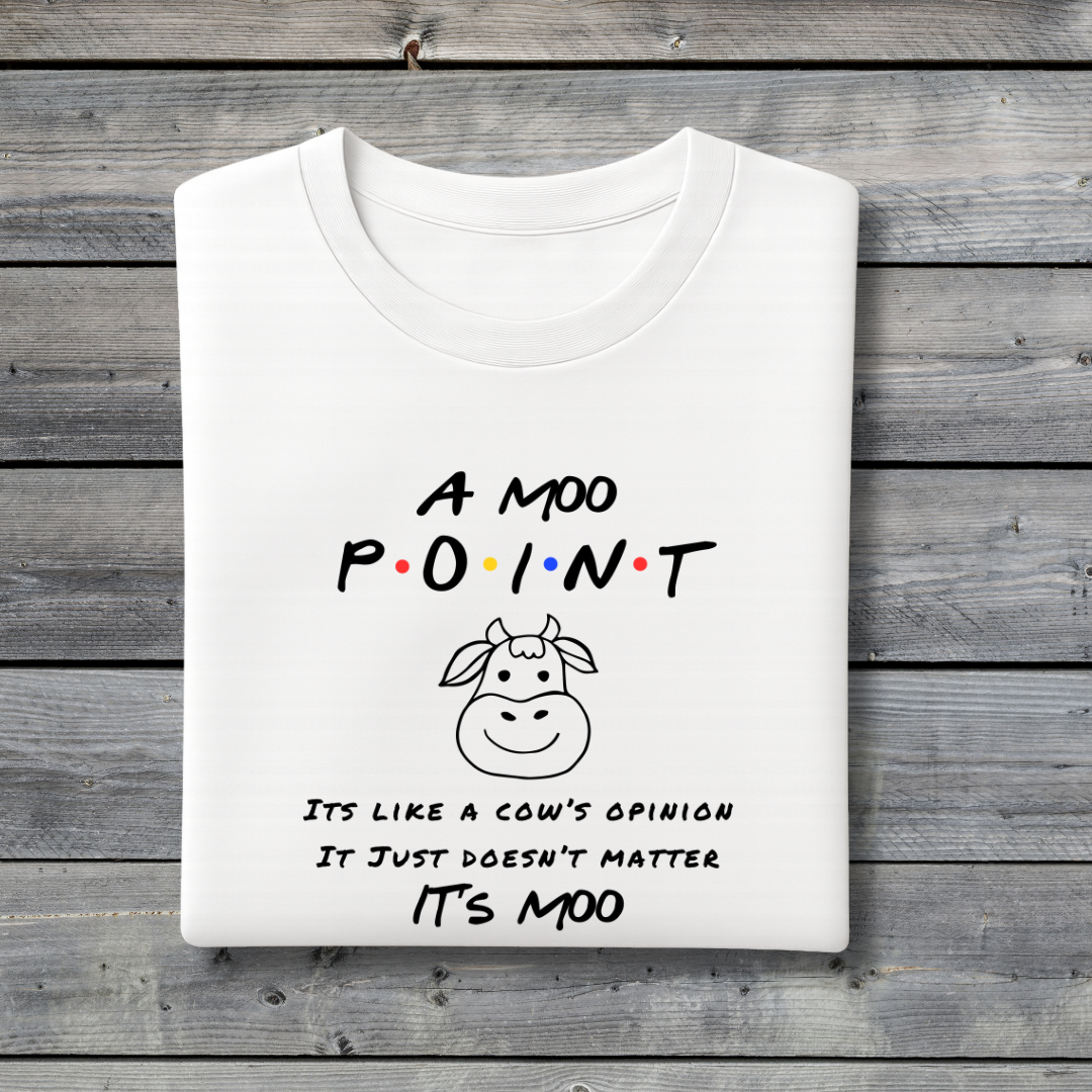 A Moo Point T‑Shirt – Funny Friends Joey Quote Cow Pun Tee